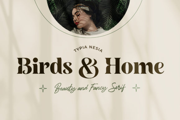 Birds and Home Display Font for Nostalgic Editorial Layouts