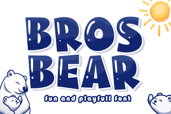 Bros Bear: A Cute Cartoon Display Font for Playful Campaigns